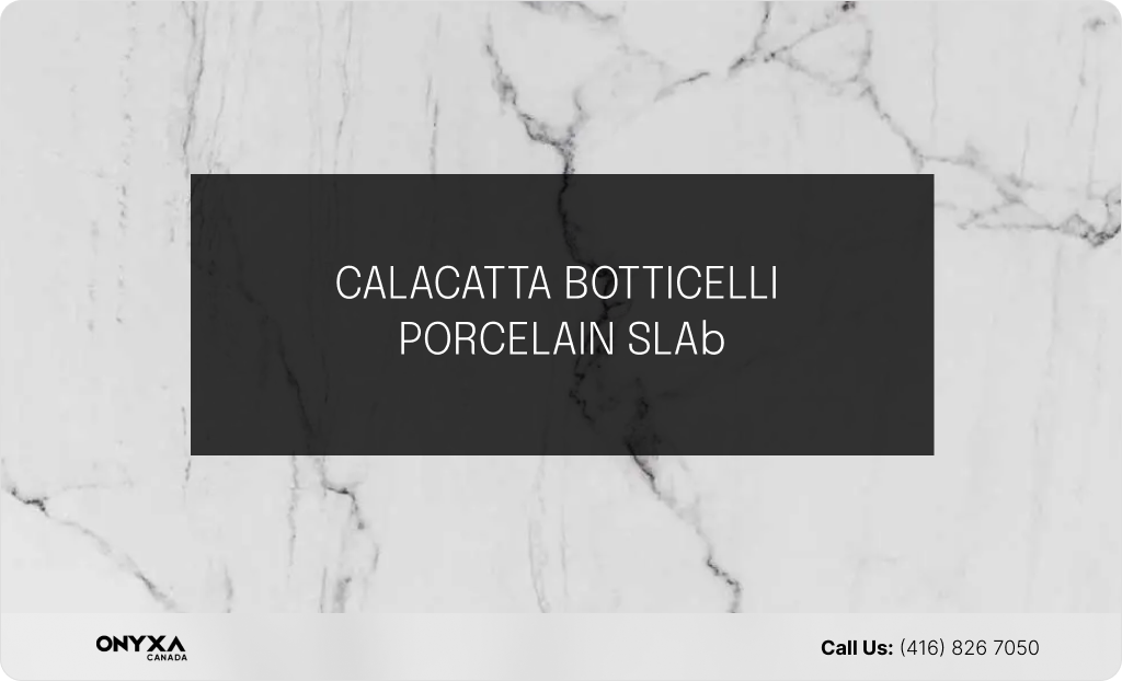 CALACATTA BOTTICELLI PORCELAIN SLAB